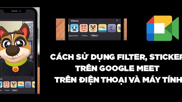 Cách dùng filter sticker for google meet