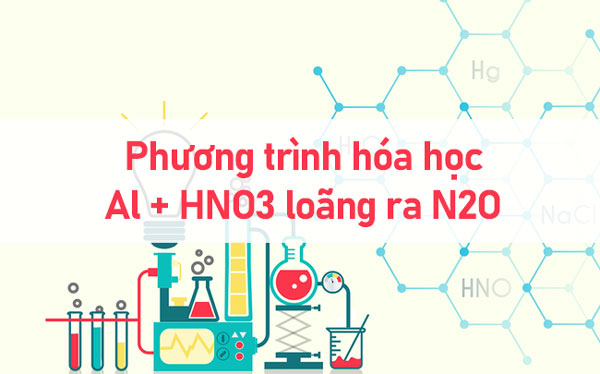 Phương trình hóa học Al + HNO3 loãng ra N2O