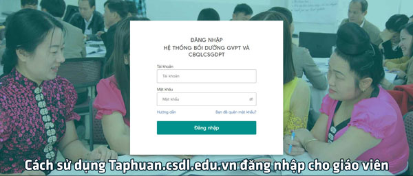 Cách sử dụng Taphuan.csdl.edu.vn đăng nhập cho giáo viên